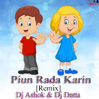 Piun Rada Karin (Remix) Dj Ashok n Dj Datta